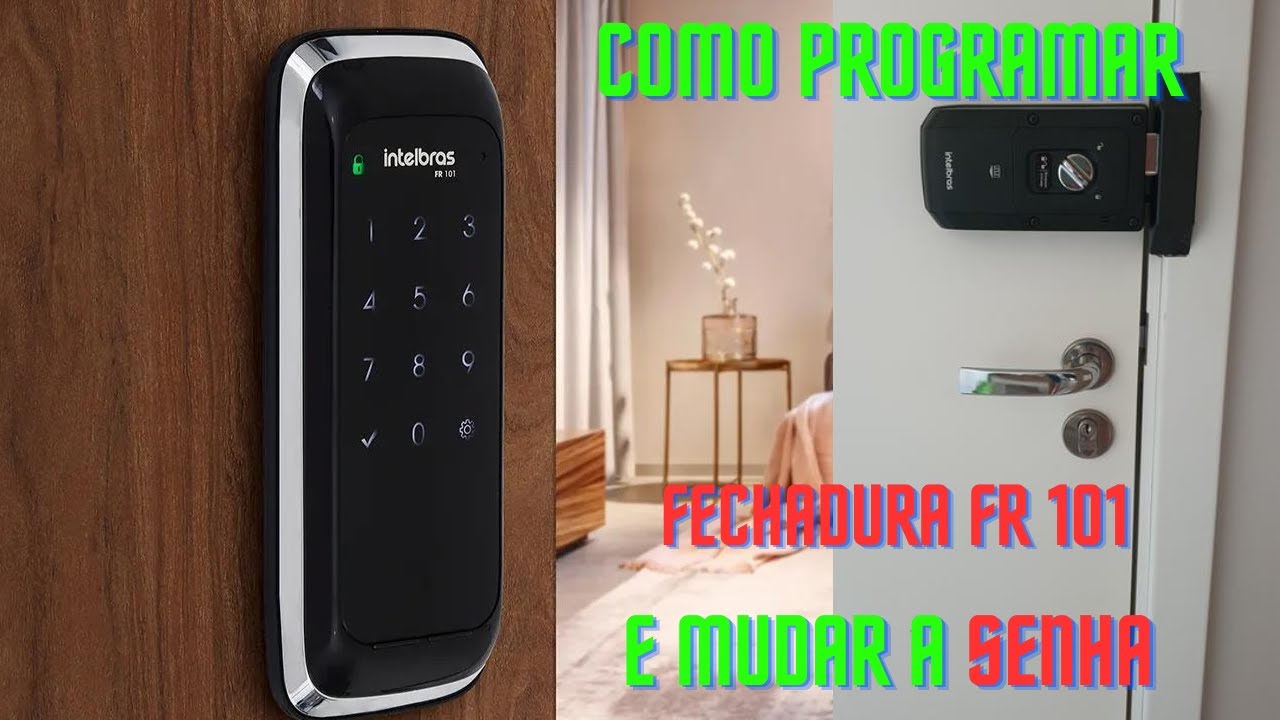 Como Programar e mudar a Senha da Fechadura Digital Intelbrás fr101