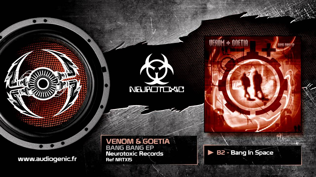VENOM & GOETIA - B2 - BANG IN SPACE - BANG BANG - NRTX15