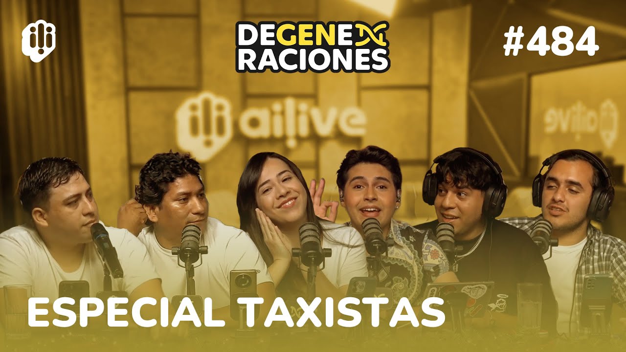 Degeneraciones #484 | ESPECIAL TAXISTAS