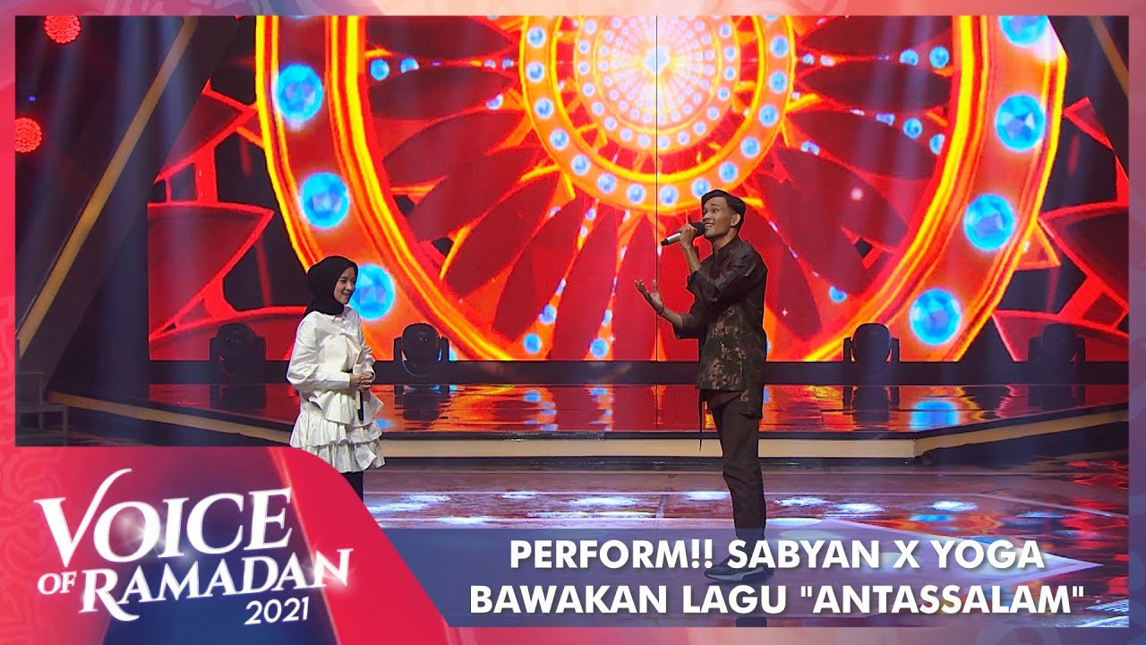 Sabyan ft. Yoga - ANTASSALAM | VOICE OF RAMADAN 2021