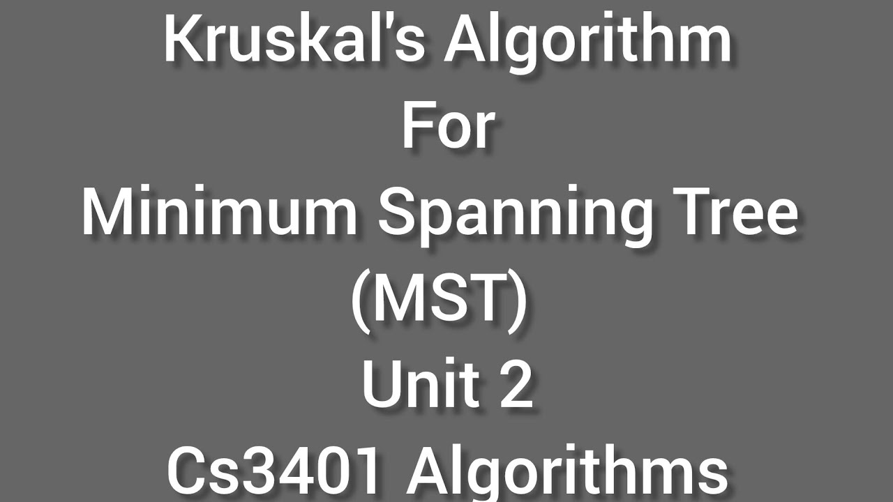 Kruskal's Algorithm / Minimum Spanning Tree / MST /unit 2/ cs3401 Algorithms/CS3301 Data Structures