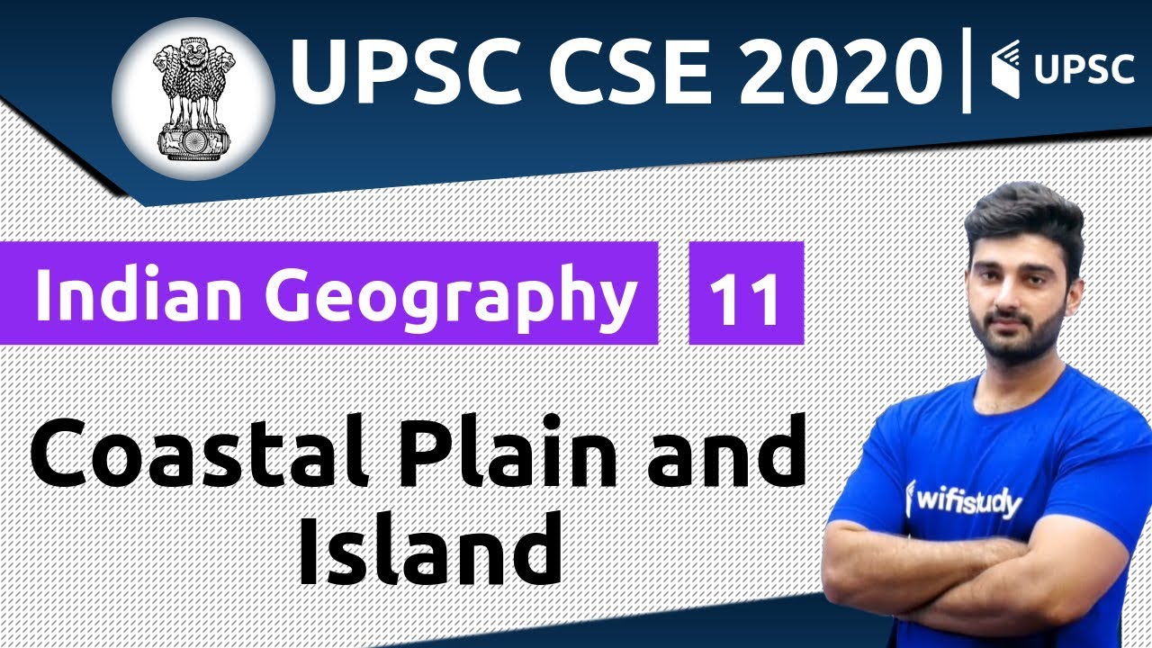 Coastal Plain and Island | Indian Geography for UPSC CSE/ IAS | Unacademy UPSC | Sumit Rathi