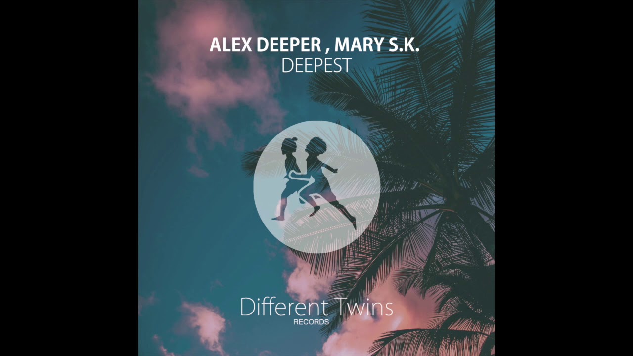 Alex Deeper feat. Mary S.K. - Deepest [Chillout Music - Chill Deep - Lounge House 2021]
