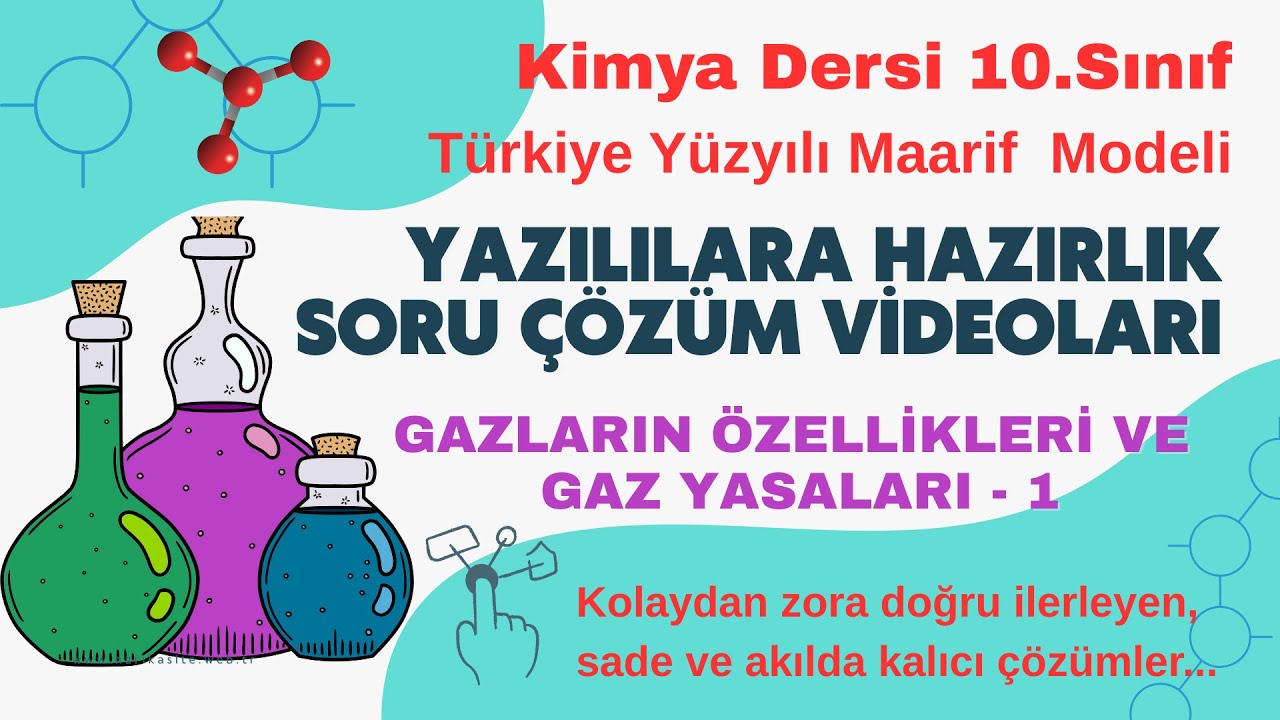 10.Sınıf KİMYA(Gazların Özellikleri ve Gaz Yasaları - 1) YAZILILARA HAZIRLIK SORU ÇÖZÜMLERİ