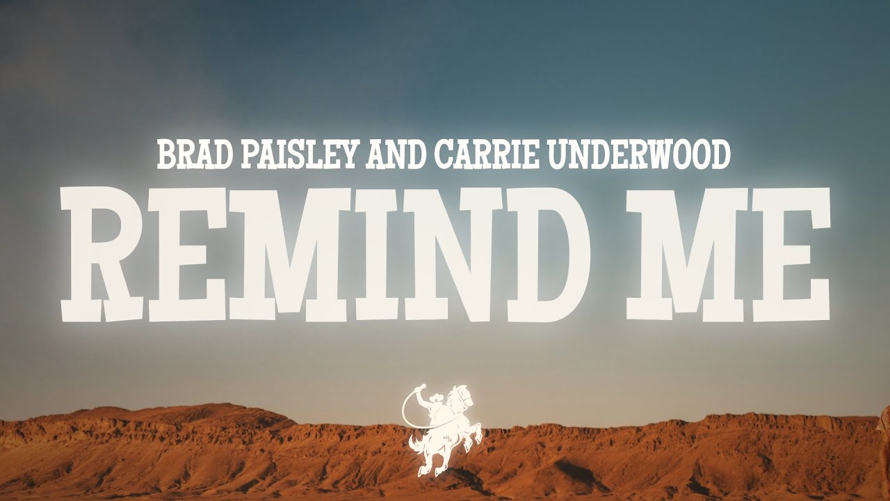 Brad Paisley (with Carrie Underwood) - Remind Me (Lyrics)