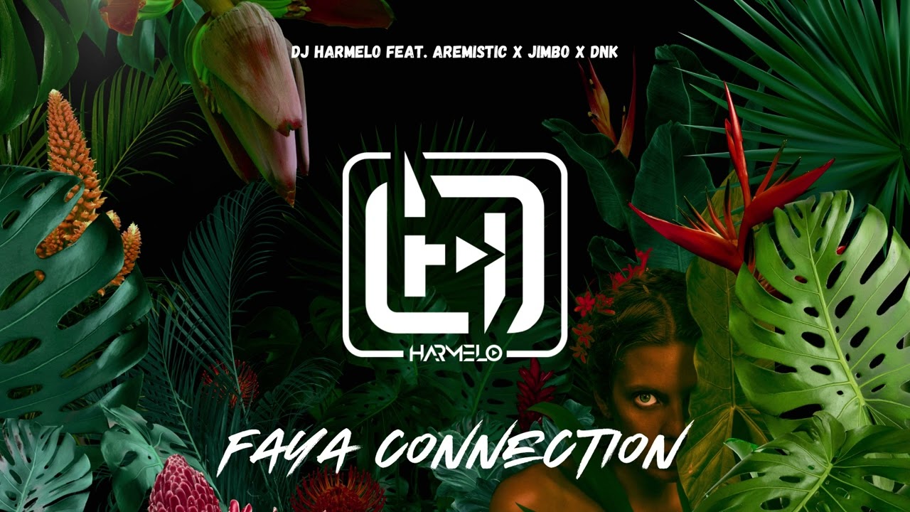 Dj Harmelo - Faya Connection feat. Aremistic x Jimbo x Dnk