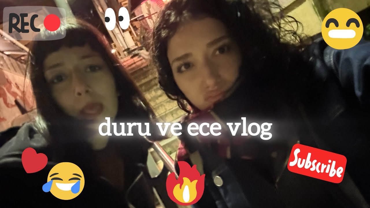 duru ve ece astecit vlog