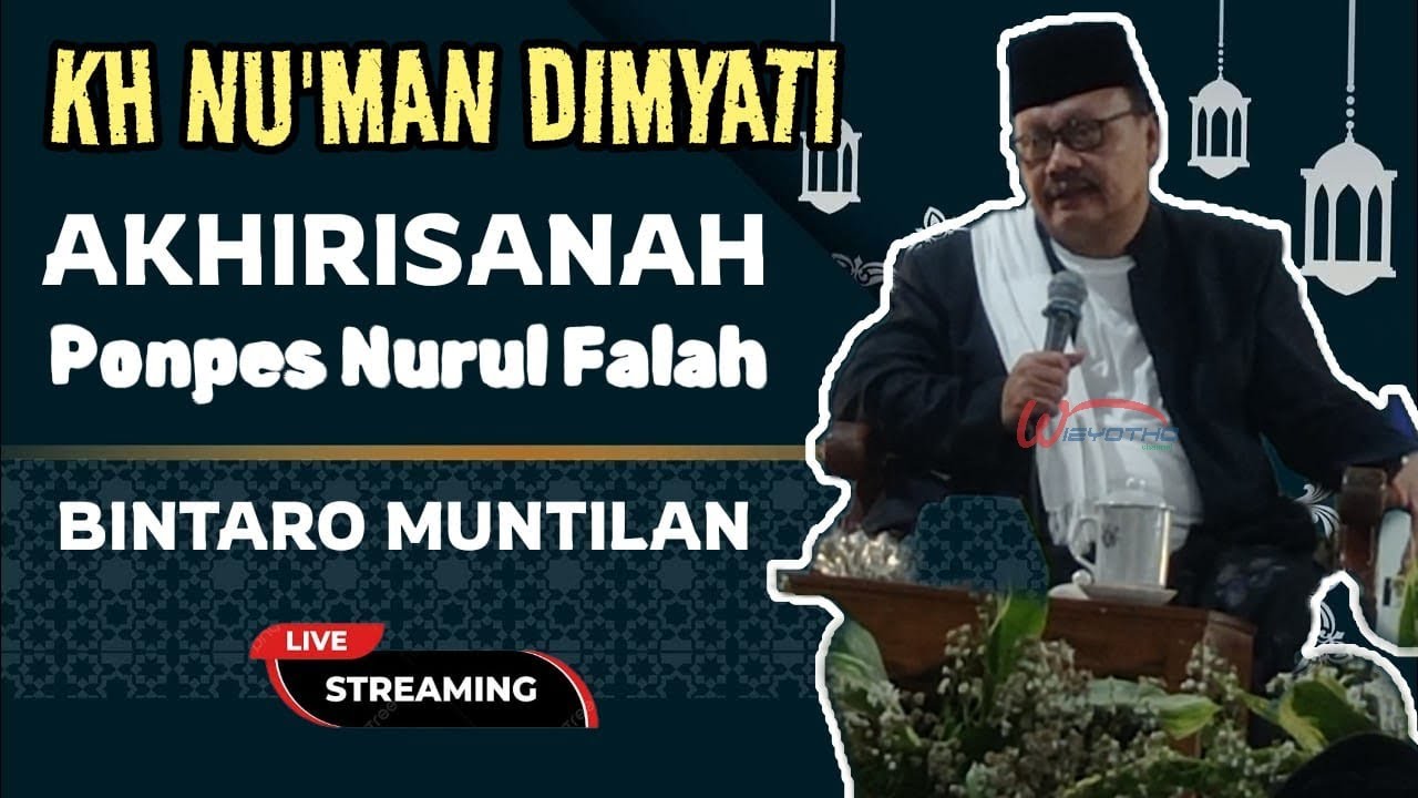 AKHIRISANAH PONPES NURULNFALAH BINTARO  - TERBARU KH NU'MAN DIMYATI TEMANGGUNG