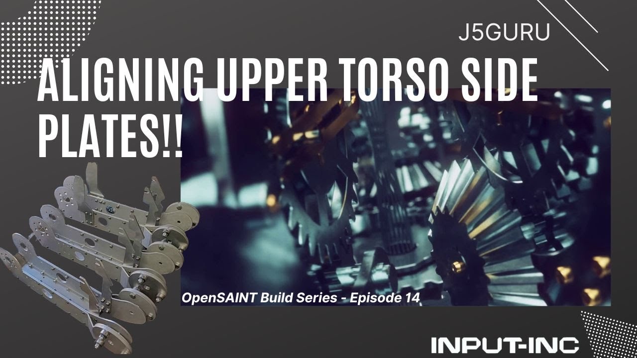 Open Saint Build Series EP14 - Aligning Upper Torso Side Plates!!