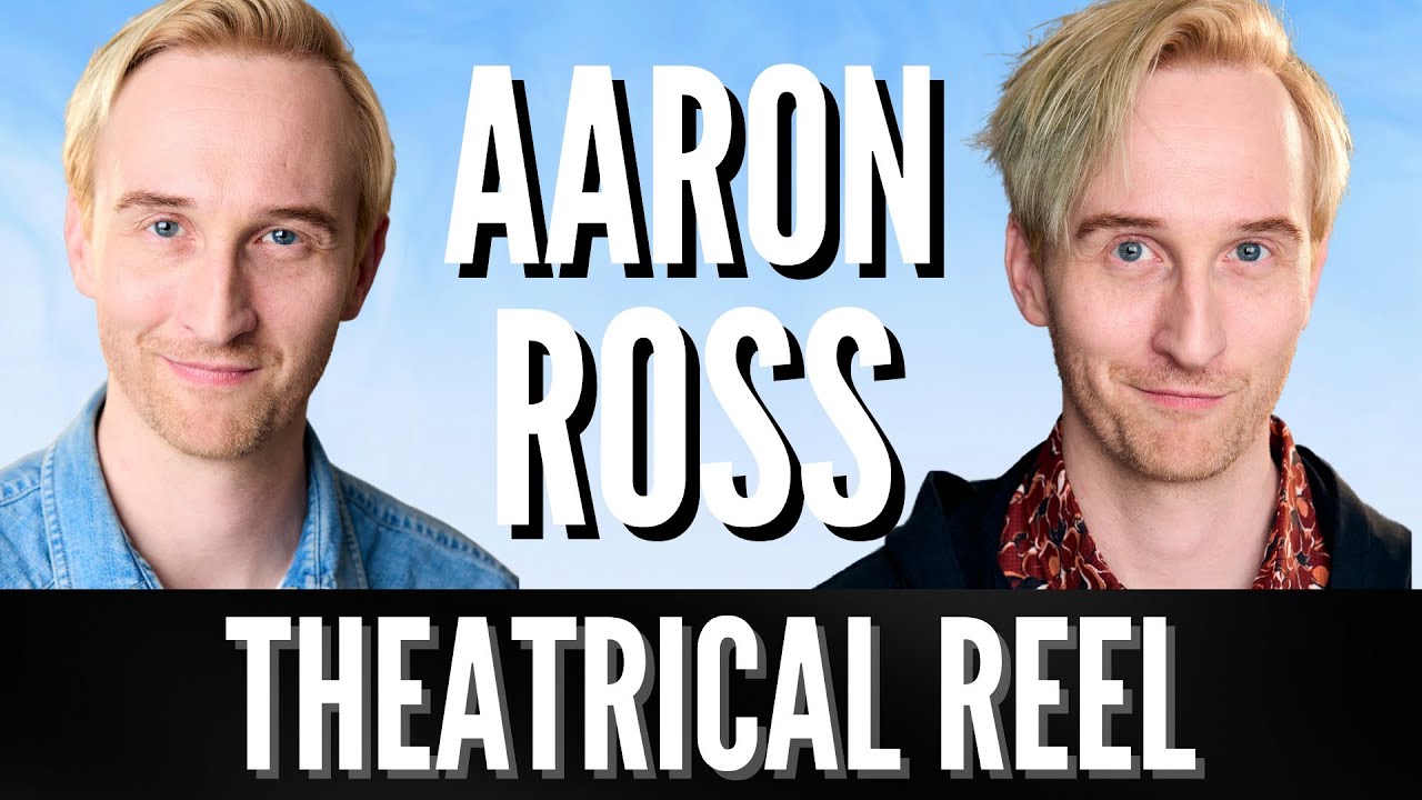 Aaron Ross - Theatrical Acting Reel
