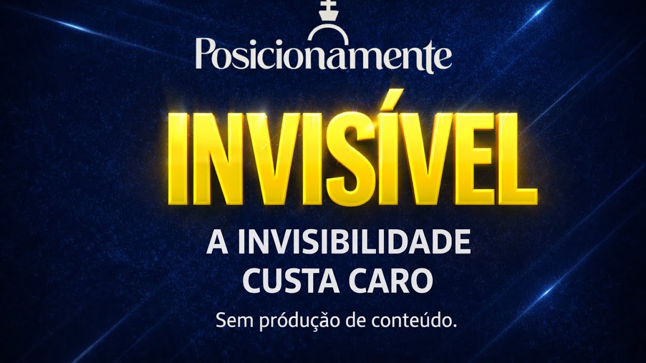 Ser invisível custa caro! 
