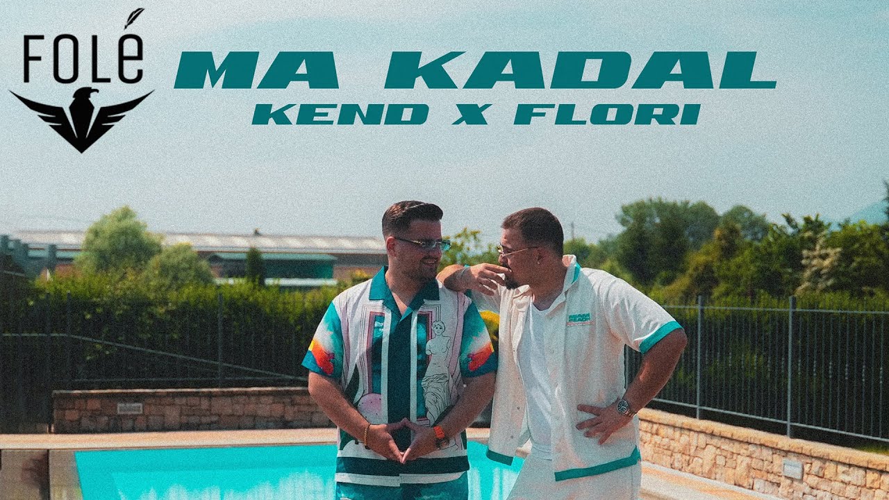 Kend x Flori -  MA KADAL