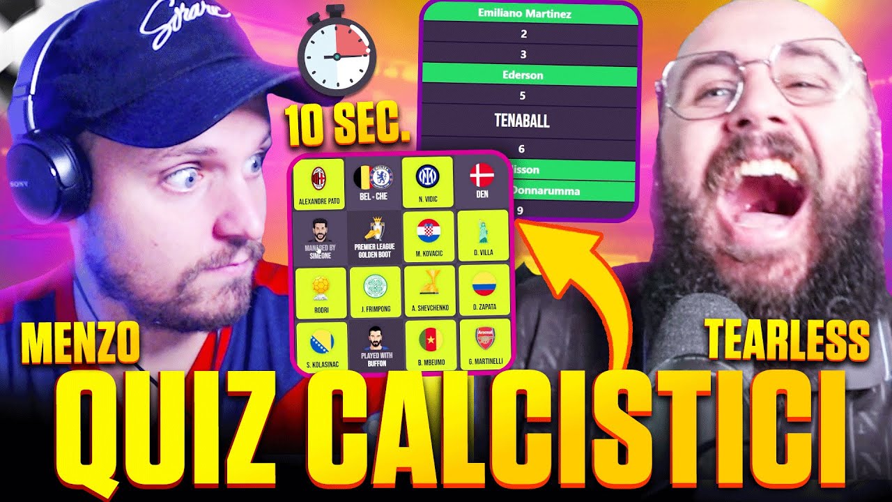 SOLITO DELIRIO!! MENZO E TEARLESS RISOLVONO QUIZ CALCISTICI MA HANNO SOLO 10 SECONDI PER RISPONDERE!