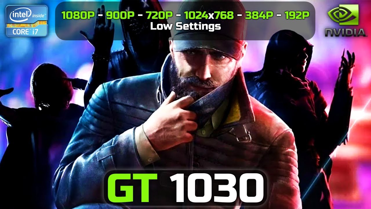 Watch Dogs Legion | GT 1030 | 1080P - 900P - 720P - 1024x768 - 384P - 192P | Low Settings