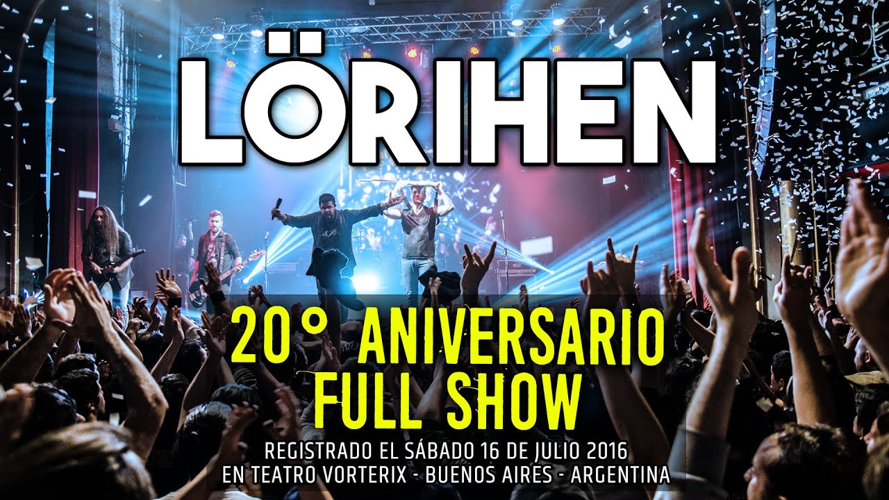 LÖRIHEN 20° ANIVERSARIO (Dvd Full Show Oficial)