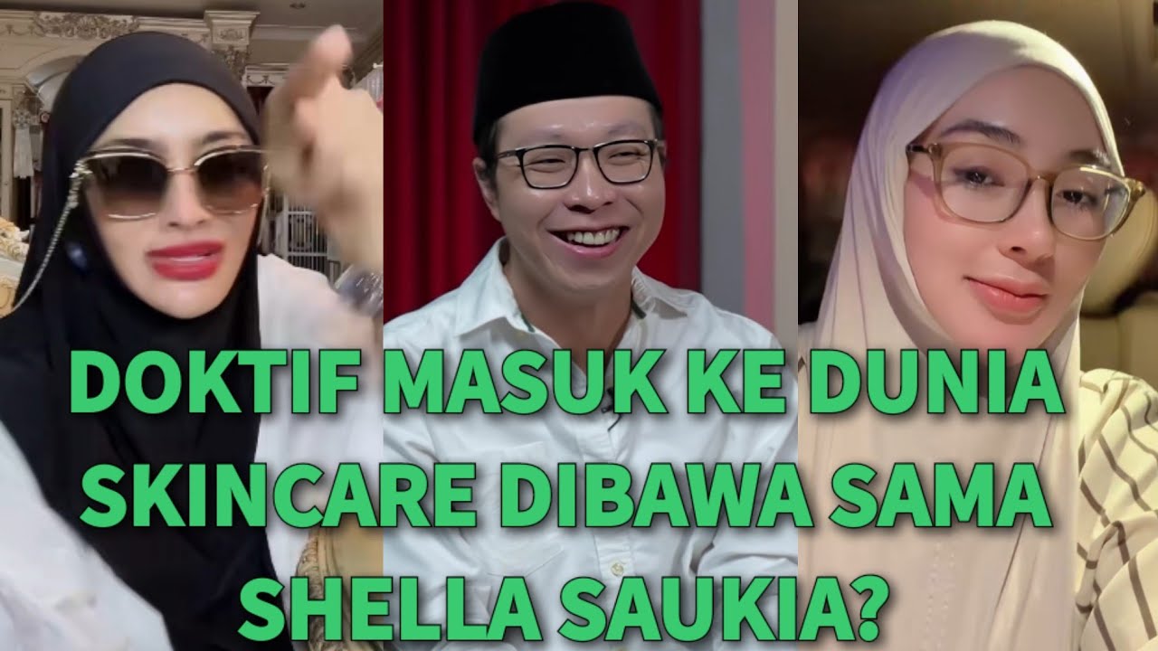 MELEDAK HEBOH!🔥DOKTIF MASUK KE REVIEW SKINCARE DIBAWA OLEH SHELLA SAUKIA?