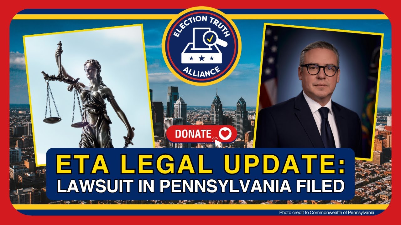 Pennsylvania Lawsuit Filed | Election Truth Alliance