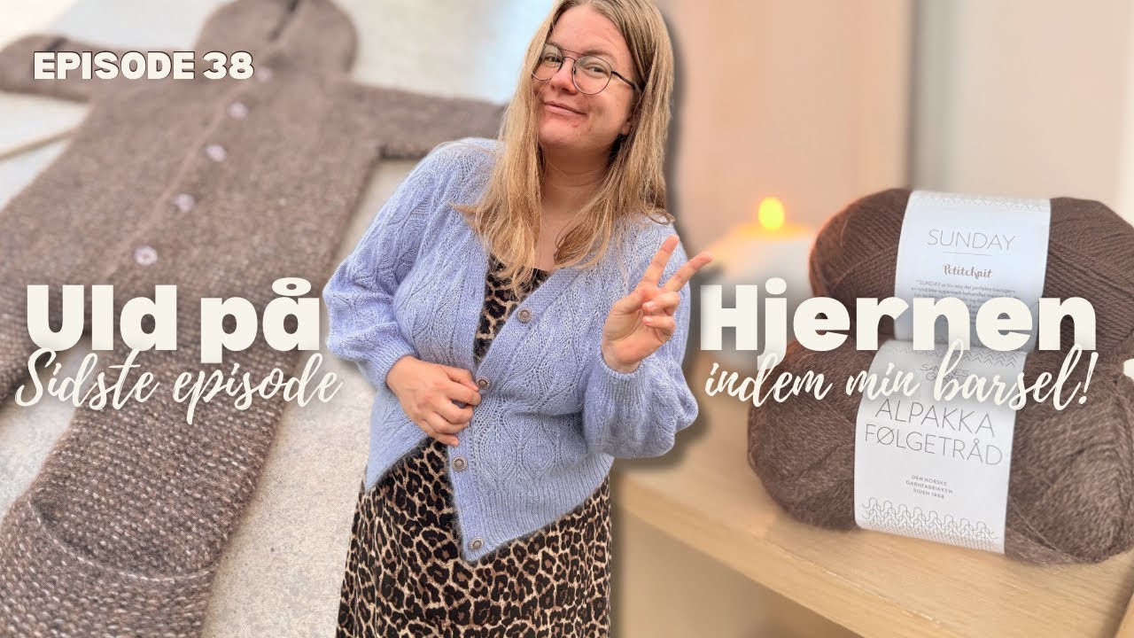 Episode 38: “Sidste episode inden min barsel!” - ULD PÅ HJERNEN 