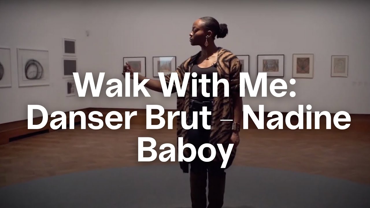 Walk With Me: Danser Brut - Nadine Baboy | Guided tour | BOZAR