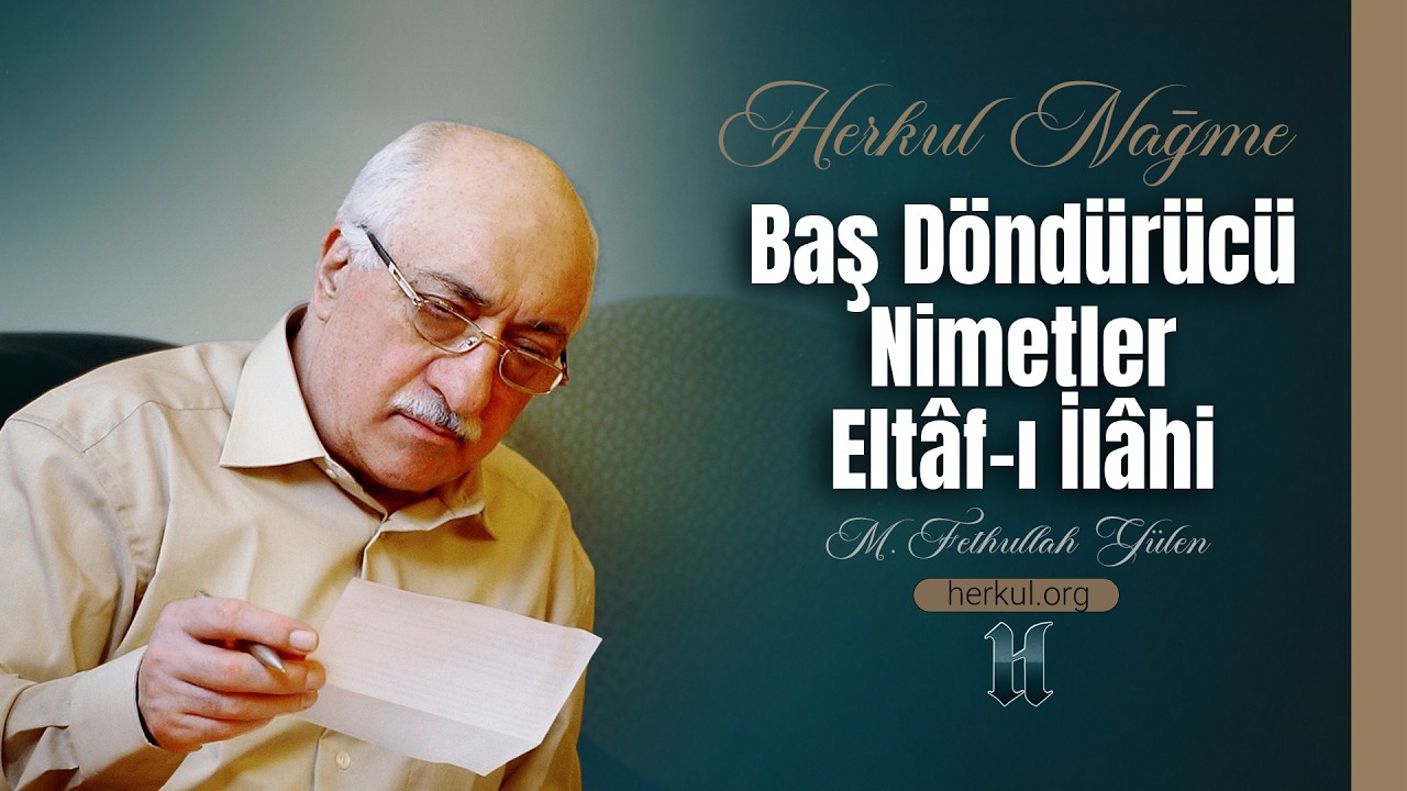 Nağme - 590 - | Baş Döndürücü Nimetler Eltâf-ı İlâhi | M. Fethullah Gülen | (2024/10/11)