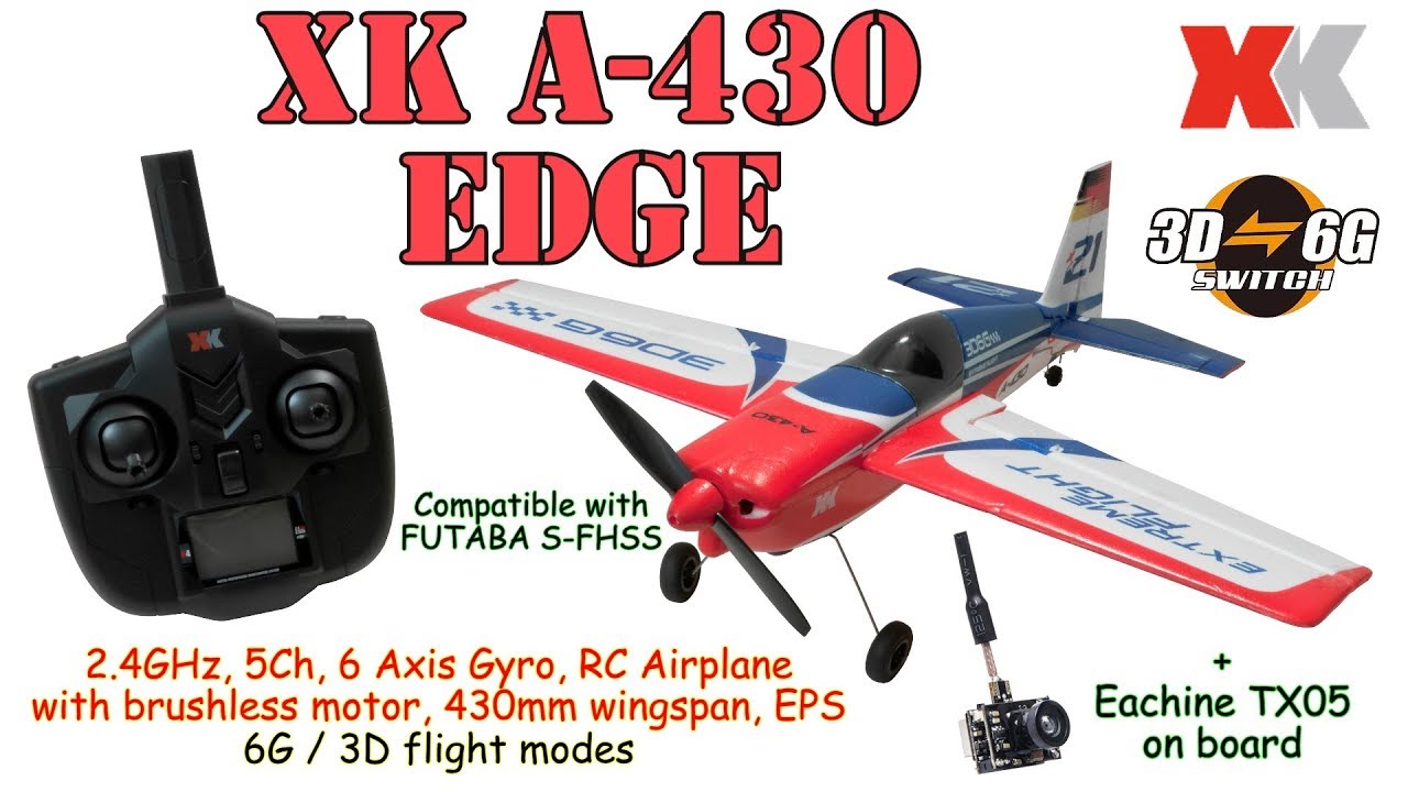 XK A430 2.4GHz, 5Ch RC Airplane, Brushless, 430mm, 6G-3D modes, EPS (RTF) + Eachine TX05 on board