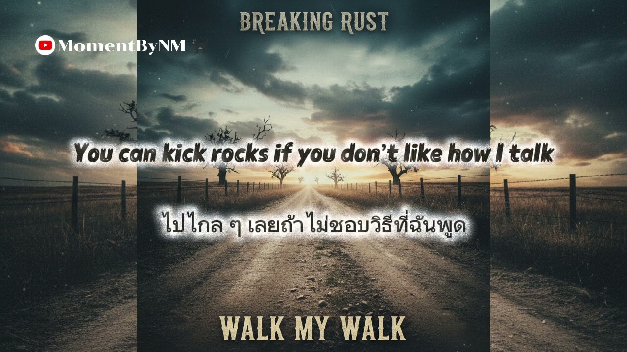 Walk My Walk - Breaking Rust (Thai Subtitles)