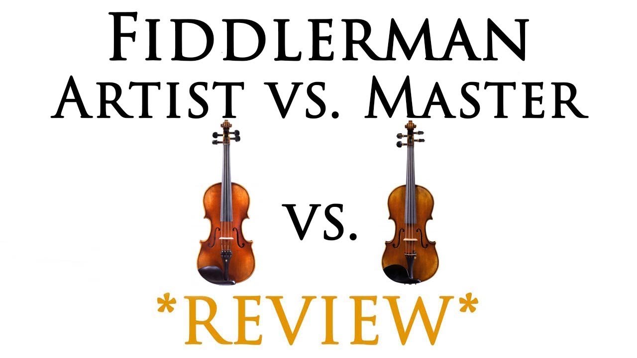 Fiddlerman Artist Violin vs. Fiddlerman Master Violin