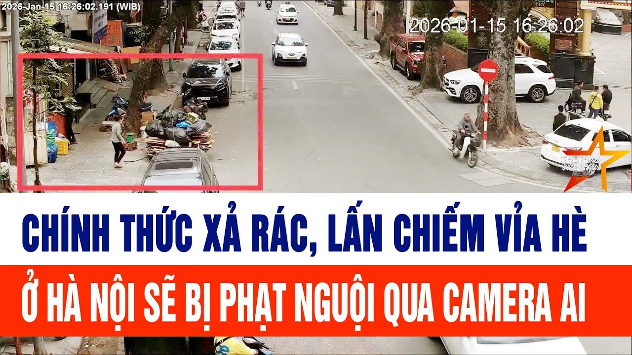 Chính thức xả rác, lấn chiếm vỉa hè ở Hà Nội sẽ bị phạt nguội qua camera AI