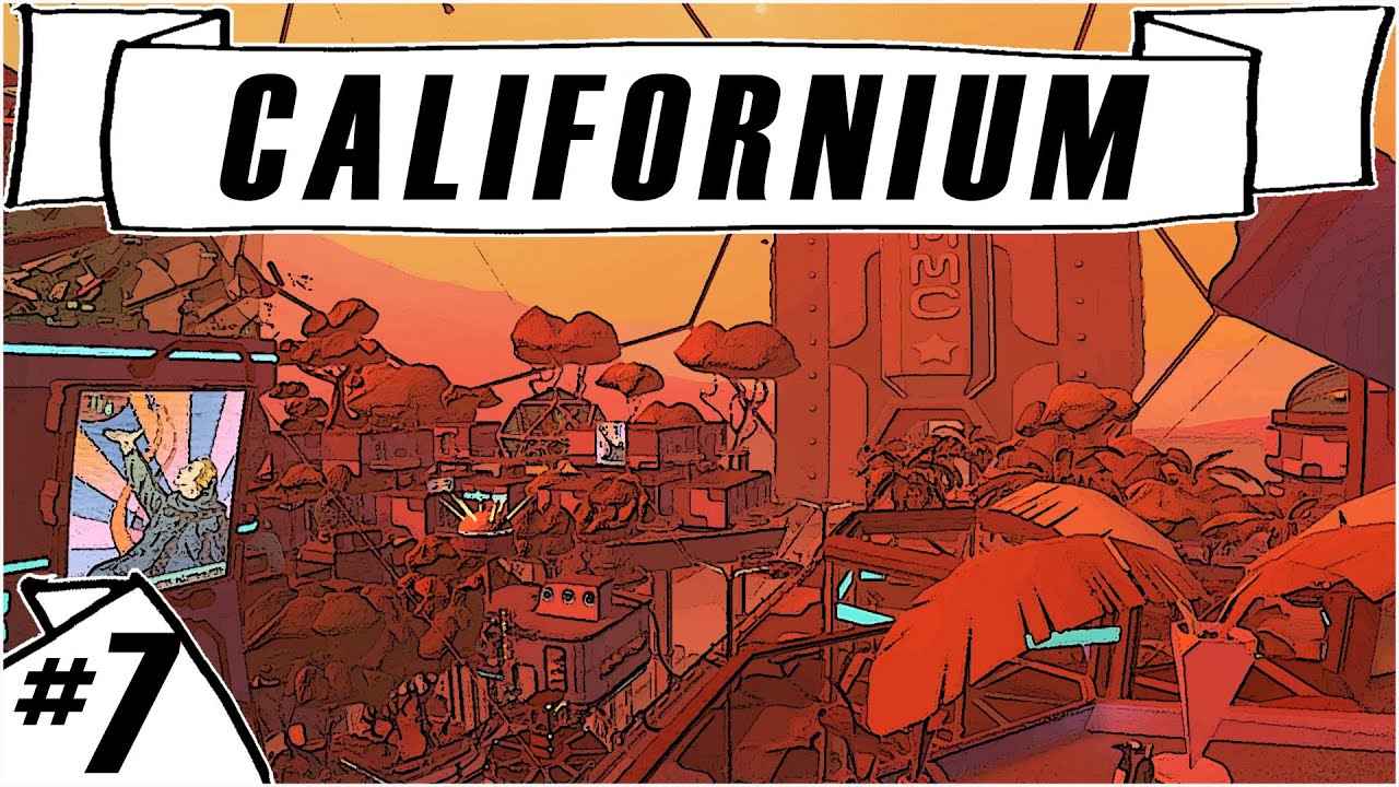 Californium :: Ep.  7 :: The Martian Emperor :: Let's Play Californium Walkthrough