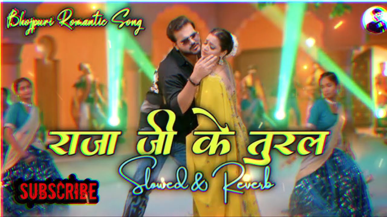 Raja Ji Ke Tural Saririya (Slowed & Reverb) #slowedandreverb #bhojpuri #song