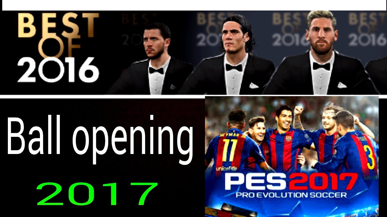 Ball opening (Best of players) PES 2017!!!