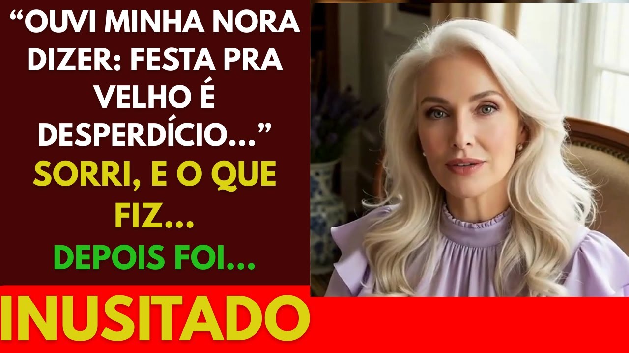 “Ouvi minha nora dizer: ‘Festa pra velha é desperdício’… Sorri, e o que fiz depois foi inusitado.”