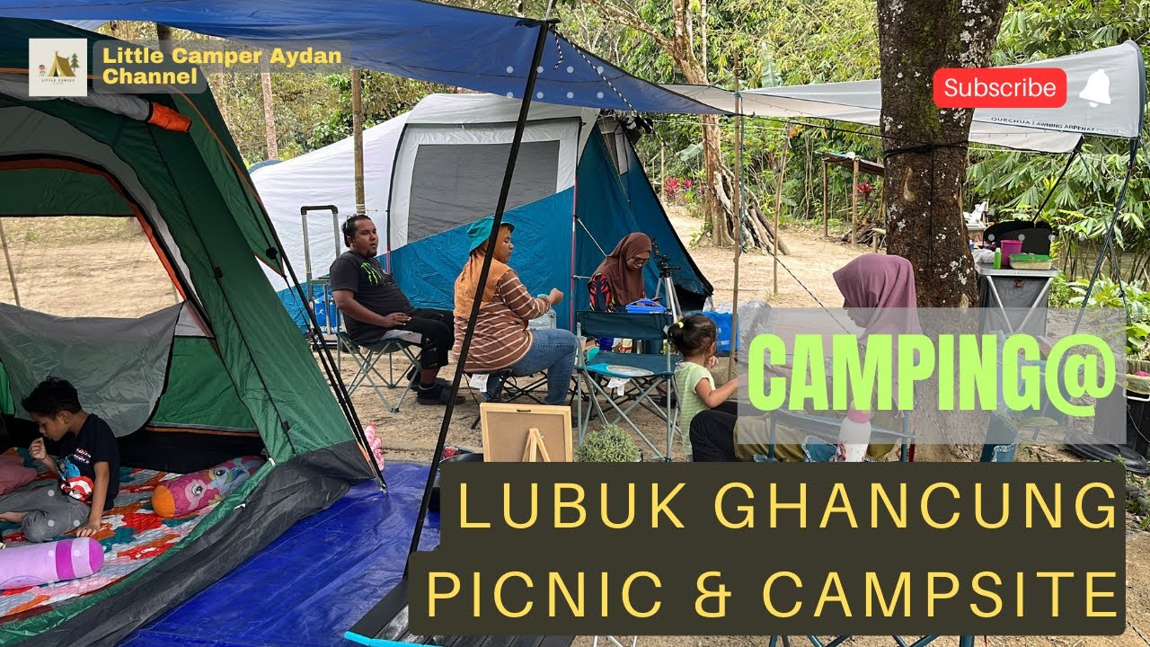 FAMILY CAMPING | EP 01 | Lubuk Ghancung Picnic & Campsite, Jelebu, Negeri Sembilan
