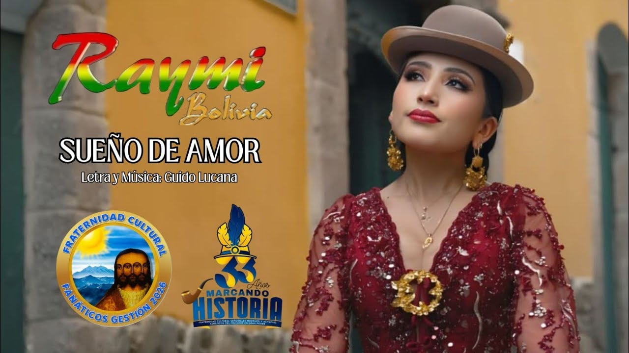 Raymi Bolivia - Sueño De Amor (ESTRENO 2026)