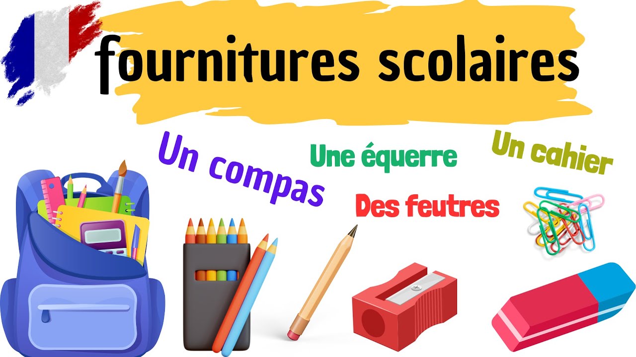 ✏️ Les fournitures scolaires en français 📚 | Apprendre facilement