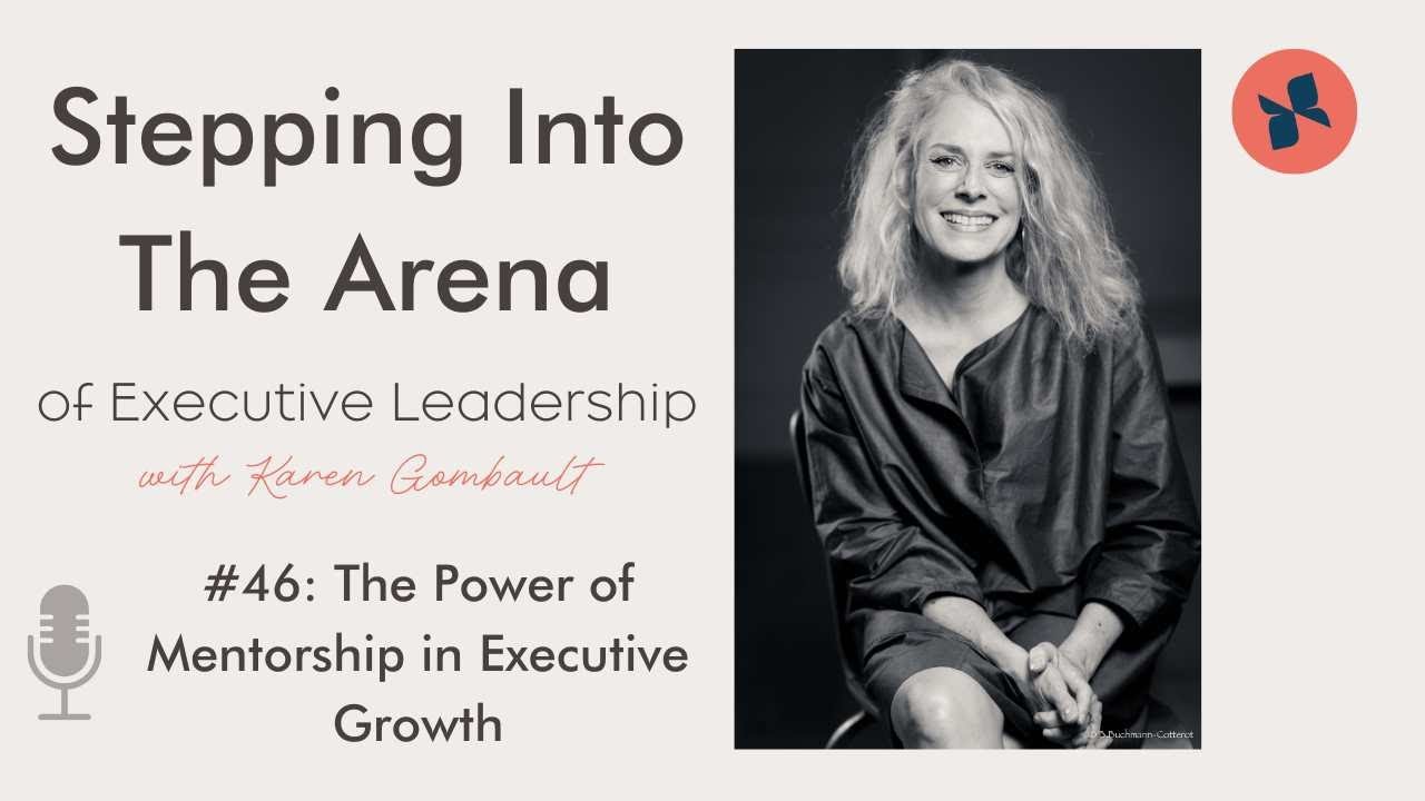 #46: The Power of Mentorship in Executive Growth