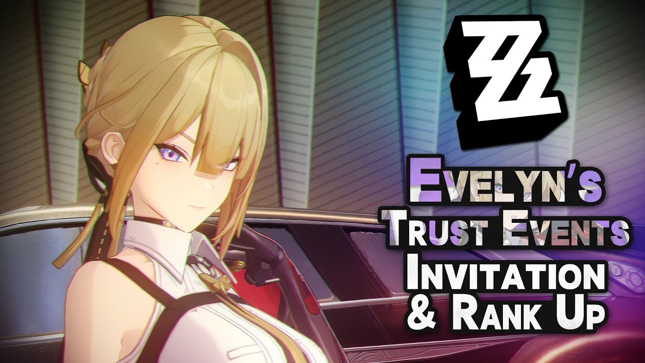 [Zenless Zone Zero] Evelyn's Trust Events ~ All Invitation & Trust Rank Up Events Compilation