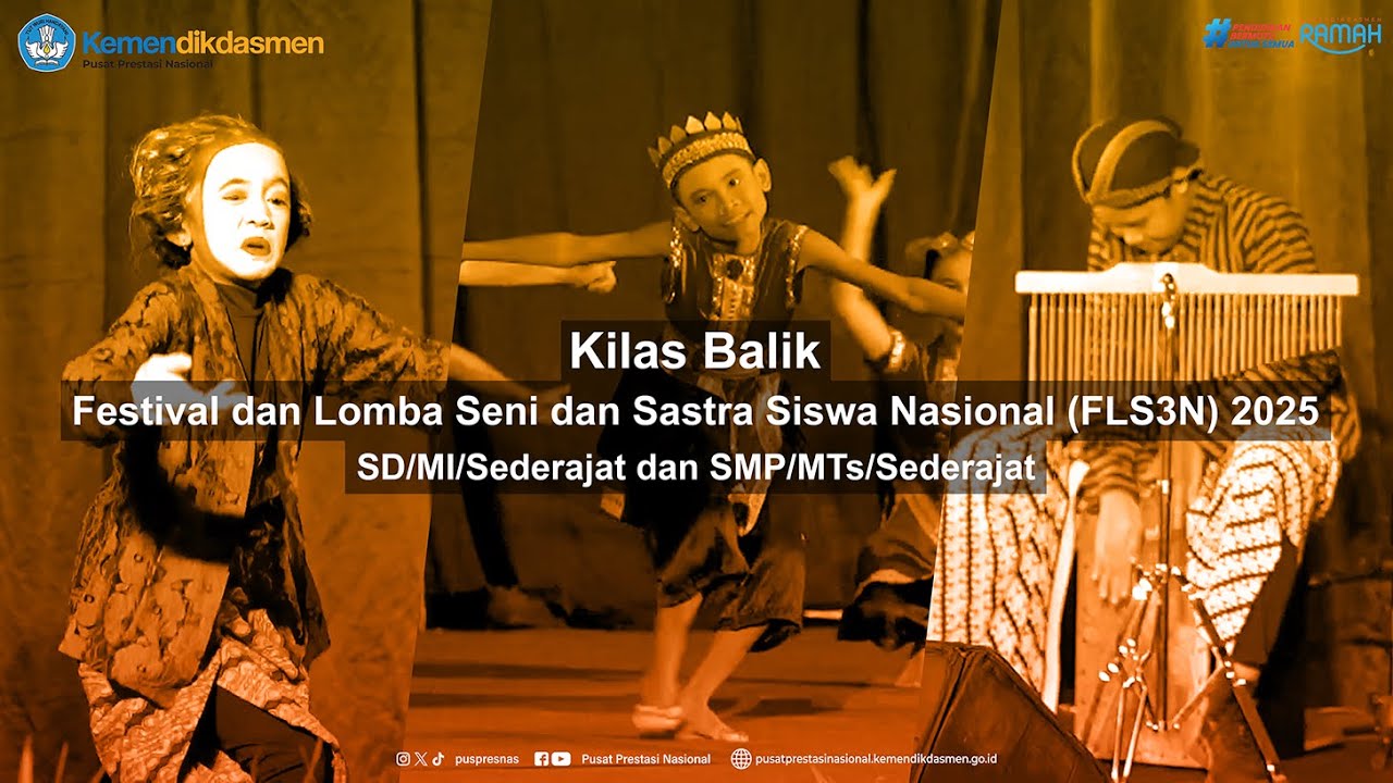 Kilas Balik Festival dan Lomba Seni dan Sastra Siswa Nasional (FLS3N) SD dan SMP 2025
