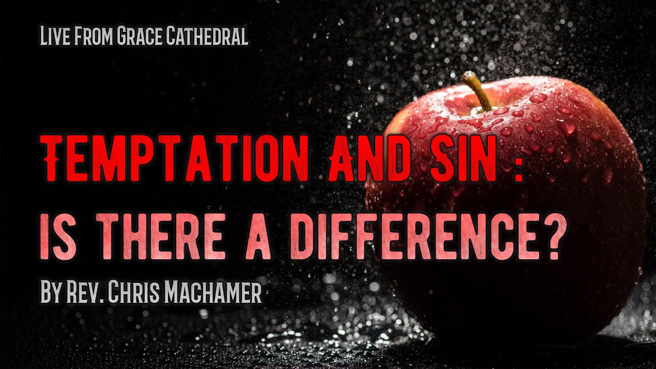 Temptation And Sin: Is There A Difference? | Live From Grace Cathedral