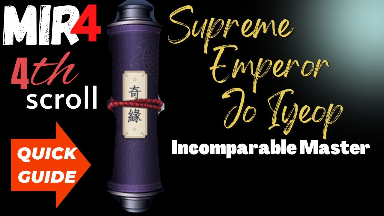 MIR4 (Quick Guide) Supreme Emperor Jo Iyeop