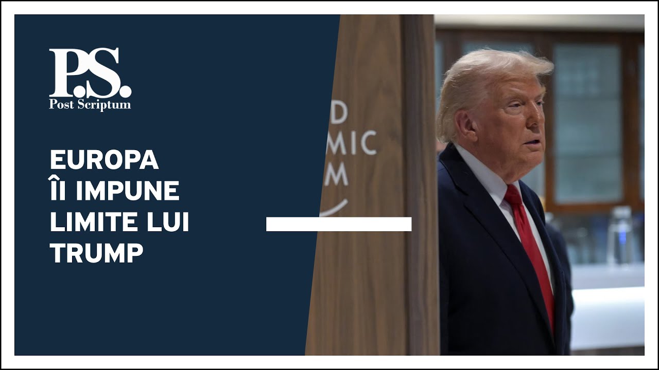 Post Scriptum cu Alex Cozer: Europa îi impune limite lui Trump