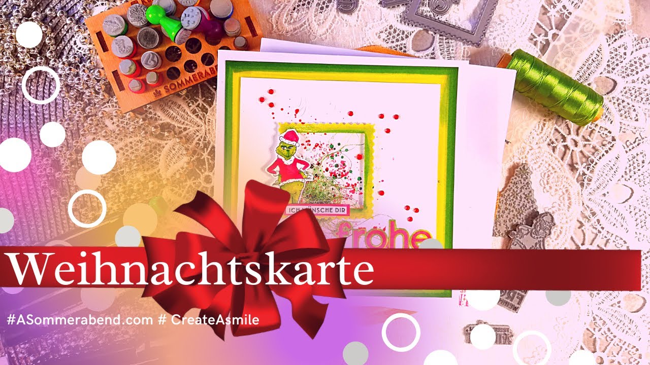 Weihnachtskarte Grinchmas #sommerabend.com #createAsmile