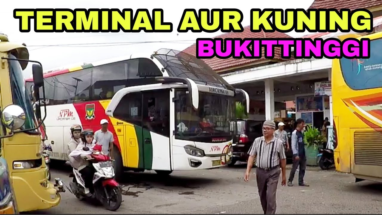 Bukittinggi Vlogg, Hunting Bis di Terminal Aur kuning bukittinggi