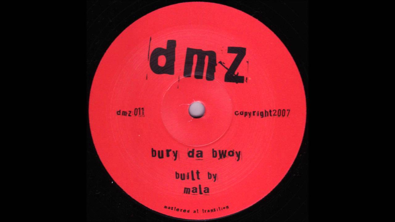 Mala - Bury Da Bwoy