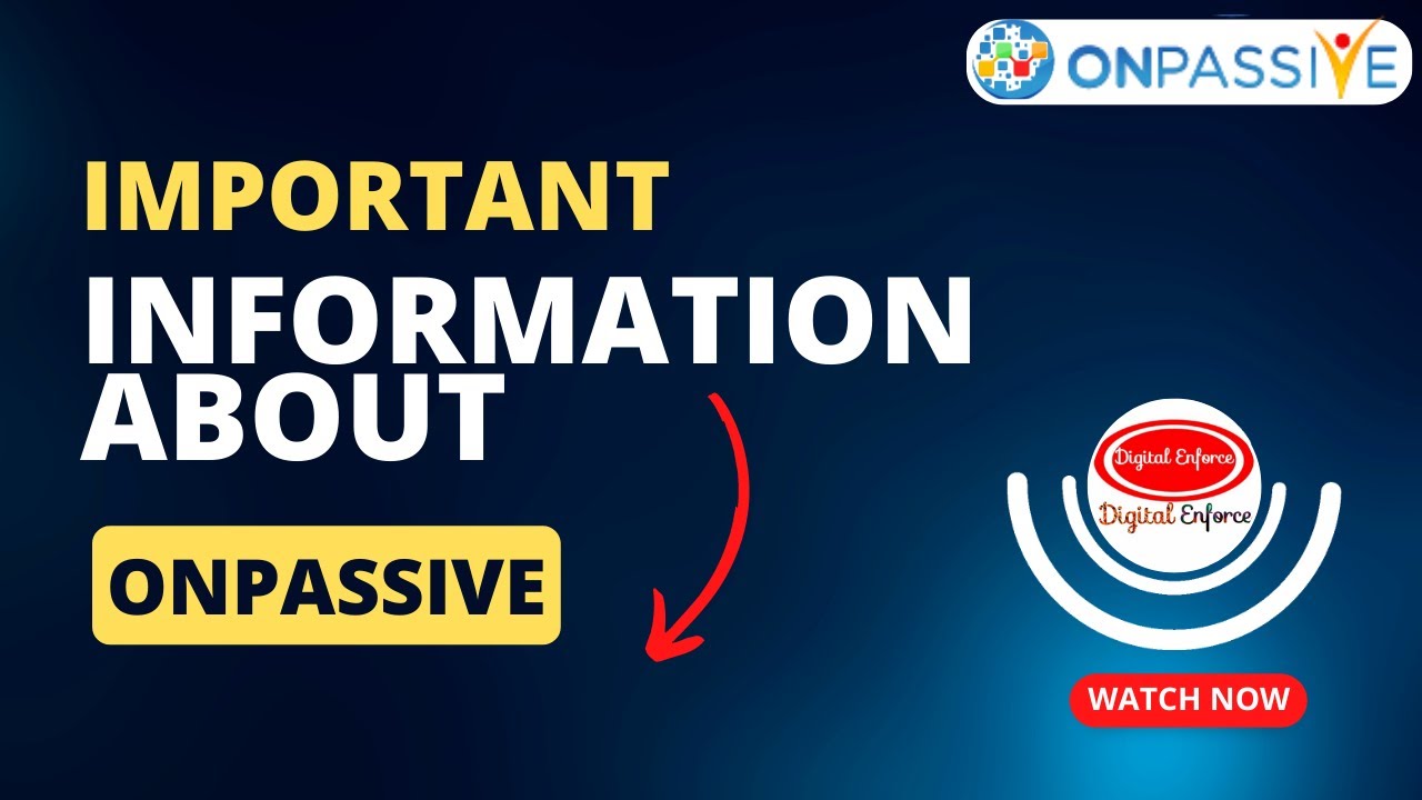 Important Information About #ONPASSIVE #OFounders #Products #OConnect #DigitalEnforce