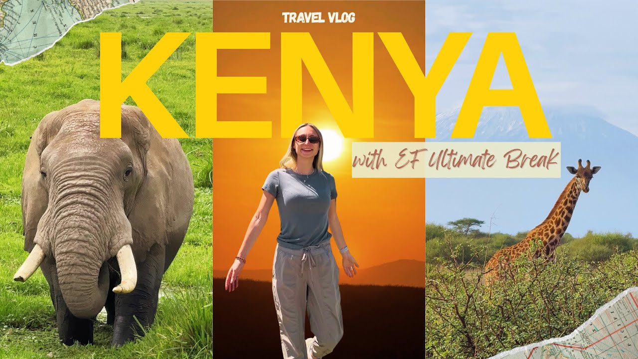 KENYA WITH EF ULTIMATE BREAK & $100 PROMO CODE