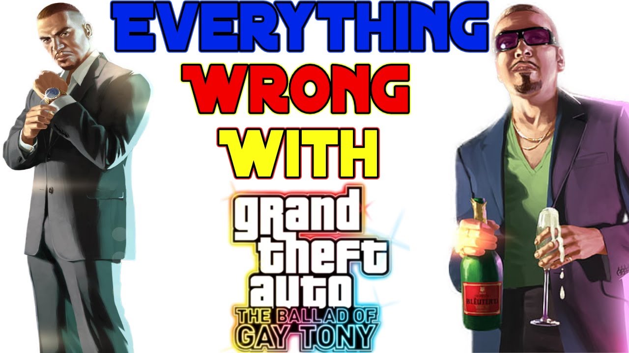 GAMING SINS Everything Wrong With Grand Theft Auto IV: The Ballad of Gay Tony
