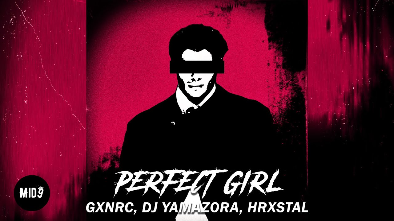 GXNRC, DJ YAMAZORA, HRXSTAL - PERFECT GIRL 💫 (HARDTEKK) ELECTRONIC MUSIC