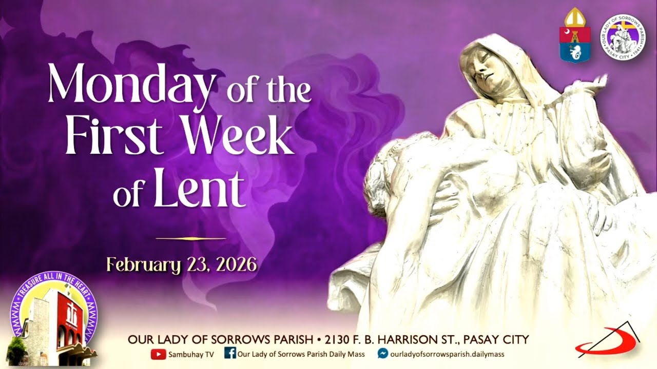Our Lady of Sorrows Parish | Monday of the First Week of Lent | February 23, 2026 - 6AM