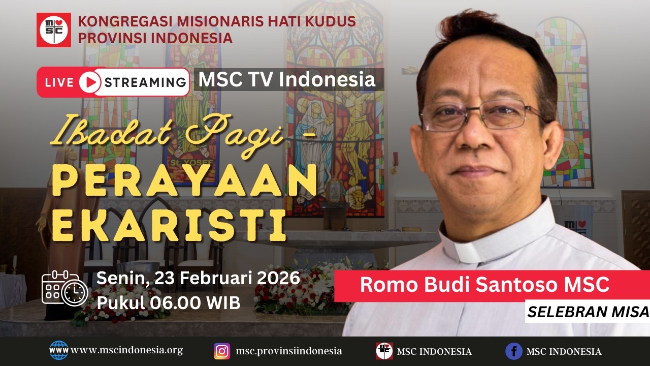 IBADAT PAGI & PERAYAAN EKARISTI  (SENIN, 23 FEBRUARI 2026) | RUMAH INDUK MSC INDONESIA